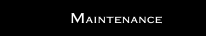 Maintenance